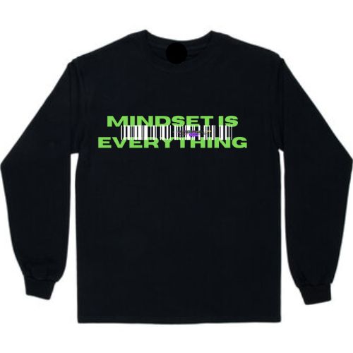 Mindset is Everything Long Sleeve